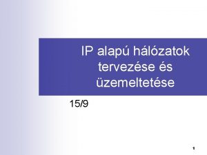 IP alap hlzatok tervezse s zemeltetse 159 1