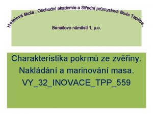 Charakteristika pokrm ze zviny Nakldn a marinovn masa