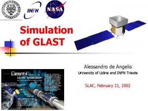 Simulation of GLAST Alessandro de Angelis University of