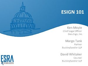 ESIGN 101 Ken Moyle Chief Legal Officer Docu