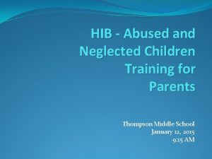 HIB Abused and Neglected Children Training for Parents