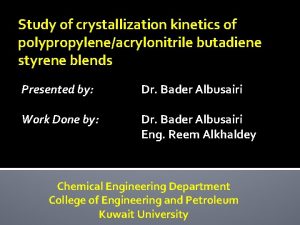 Study of crystallization kinetics of polypropyleneacrylonitrile butadiene styrene
