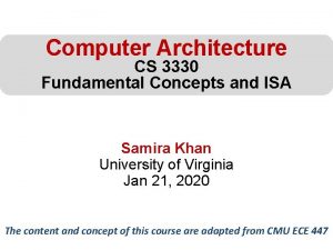 Computer Architecture CS 3330 Fundamental Concepts and ISA