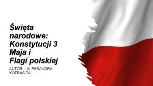 wita narodowe Konstytucji 3 Maja i Flagi polskiej