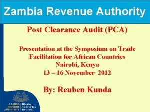 Zambia Revenue Authority Post Clearance Audit PCA Presentation