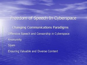 Freedom of Speech In Cyberspace Changing Communications Paradigms