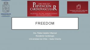 FREEDOM Dra Pabla Cataldo Villarroel Residente Cardiologa Universidad