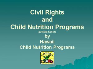 Civil Rights and Child Nutrition Programs revised 52014