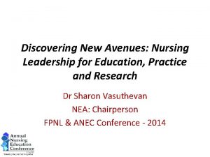 Discovering New Avenues Nursing Leadership for Education Practice