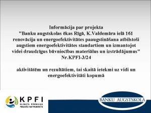 Informcija par projekta Banku augstskolas kas Rg K