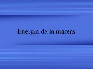 Energa de la mareas Antecedentes Histricos Molinos de