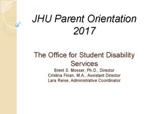 JHU Parent Orientation 2017 The Office for Student