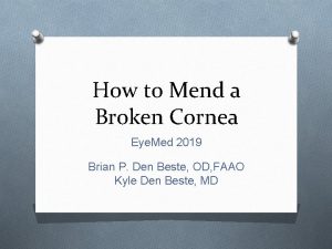 How to Mend a Broken Cornea Eye Med