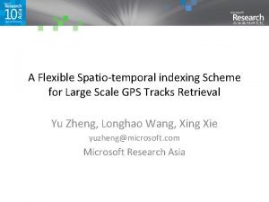 A Flexible Spatiotemporal indexing Scheme for Large Scale
