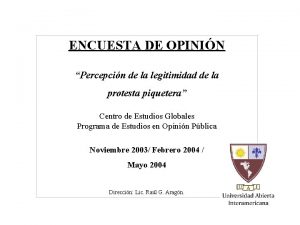 ENCUESTA DE OPININ Percepcin de la legitimidad de