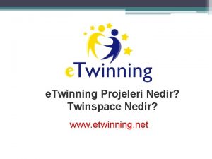 e Twinning Projeleri Nedir Twinspace Nedir e Twinning