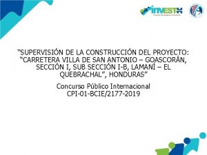 SUPERVISIN DE LA CONSTRUCCIN DEL PROYECTO CARRETERA VILLA