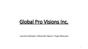 Global Pro Visions Inc Laurence Boisjoly Alexandre Sguin
