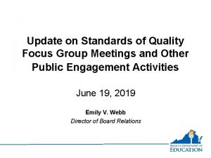 Update on Standards of Quality Focus Group Meetings