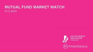 MUTUAL FUND MARKET WATCH 31 5 2018 Total