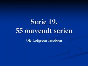 Serie 19 55 omvendt serien Ole Lfgreen Jacobsen