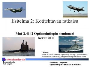 Esitelm 2 Kotitehtvn ratkaisu Mat2 4142 Optimointiopin seminaari