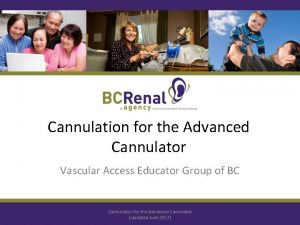 Cannulation for the Advanced Cannulator Vascular Access Educator