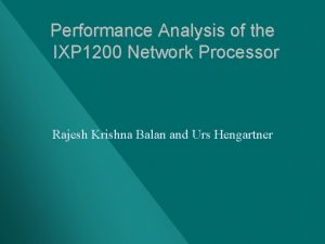 Performance Analysis of the IXP 1200 Network Processor