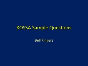 KOSSA Sample Questions Bell Ringers Bell ringer Expectations