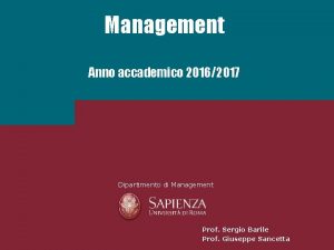 Management Anno accademico 20162017 Dipartimento di Management Prof