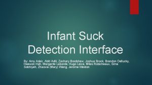 Infant Suck Detection Interface By Amy Adair Abiti