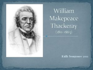 William Makepeace Thackeray 1811 1863 Klli Semjonov 2011