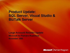 Product Update SQL Server Visual Studio Biz Talk