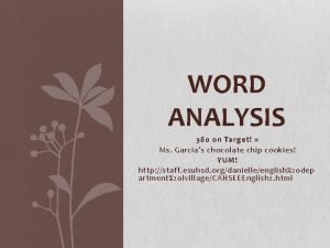 WORD ANALYSIS 380 on Target Ms Garcias chocolate