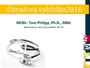 hradov vyhlka 2016 MUDr Tom Philipp Ph D