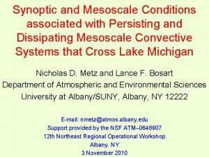 Synoptic and Mesoscale Conditions associated with Persisting and