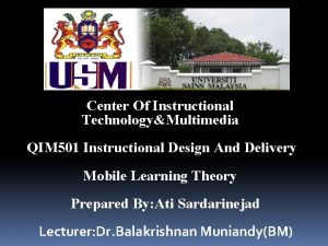 Center Of Instructional TechnologyMultimedia QIM 501 Instructional Design