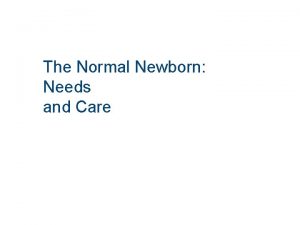 The Normal Newborn Needs and Care Assessment Data