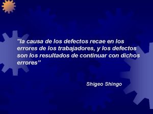 la causa de los defectos recae en los