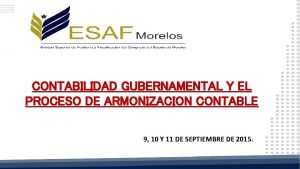 CONTABILIDAD GUBERNAMENTAL Y EL PROCESO DE ARMONIZACION CONTABLE