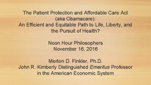 The Patient Protection and Affordable Care Act aka