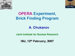 OPERA Experiment Brick Finding Program A Chukanov Joint