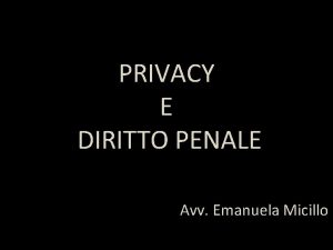 PRIVACY E DIRITTO PENALE Avv Emanuela Micillo DECRETO