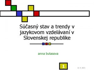 Sasn stav a trendy v jazykovom vzdelvan v