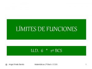 LMITES DE FUNCIONES U D 6 2 BCS