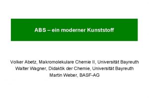 ABS ein moderner Kunststoff Volker Abetz Makromolekulare Chemie