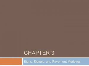 CHAPTER 3 Signs Signals and Pavement Markings Regulatory