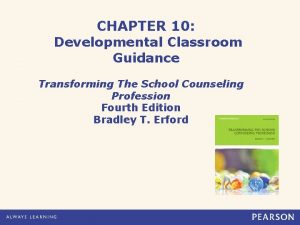 CHAPTER 10 Developmental Classroom Guidance Transforming The School