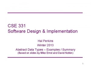 CSE 331 Software Design Implementation Hal Perkins Winter