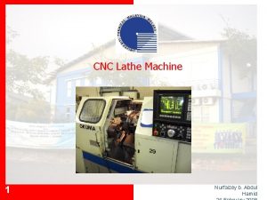 CNC Lathe Machine 1 Nurfaizey b Abdul Hamid